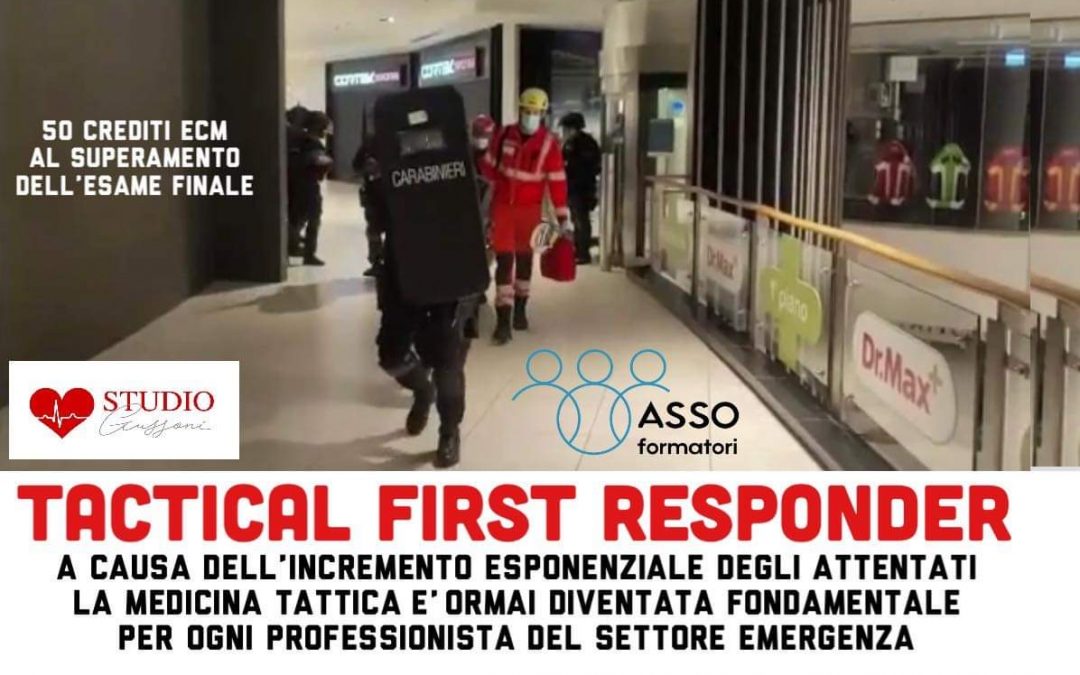 TACTICAL FIRST RESPONDER – Il primo Corso di Medicina Tattica per il Personale Sanitario