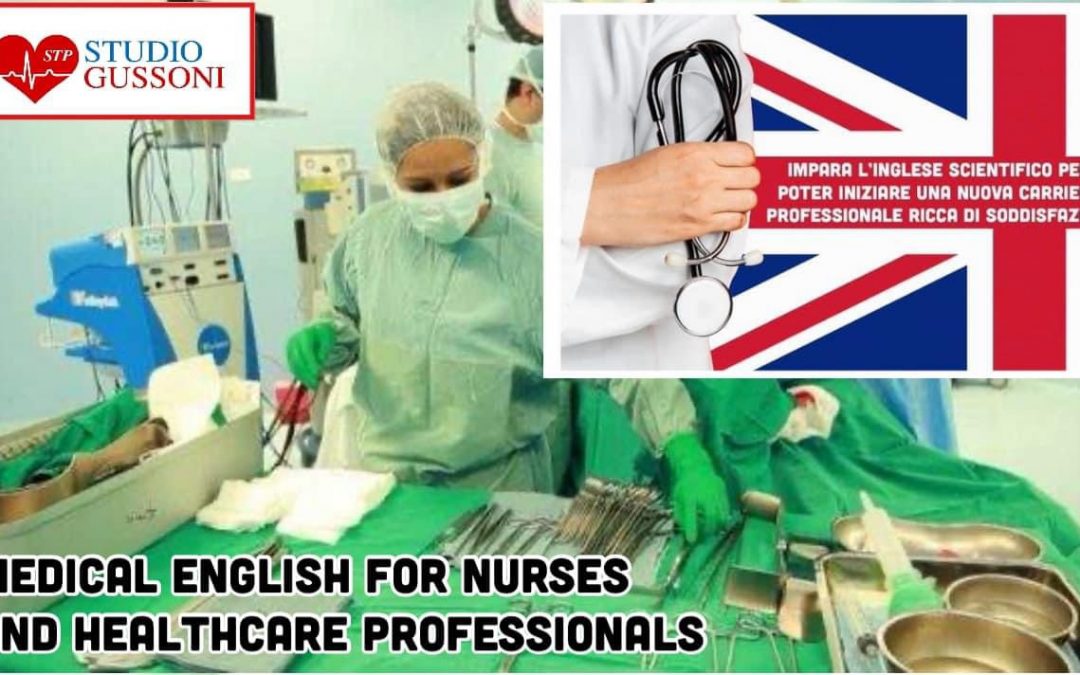 Medical English for Nurses and Healthcare Professionals: il corso di inglese medico scientifico per infermieri ed altri professionisti sanitari
