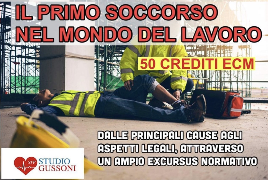 IL PRIMO SOCCORSO NEL MONDO DEL LAVORO: DALLE PRINCIPALI CAUSE DI INFORTUNIO AGLI ASPETTI LEGALI